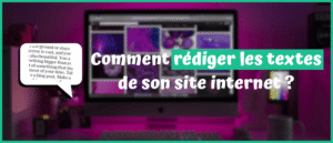 Lire la suite à propos de l’article Comment rédiger les textes de son site internet ?