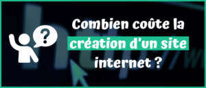 Lire la suite à propos de l’article Combien coûte la création d’un site internet ?