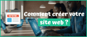 Lire la suite à propos de l’article Comment créer votre site web